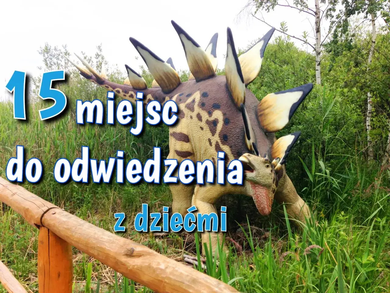 15 miejsc, gdzie na weekend z dzieckiem. Model dinozaura w otoczeniu zieleni, idealny pomysł na rodzinną wycieczkę.